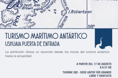 La UNTDF presenta una muestra dedicada al turismo marítimo antártico